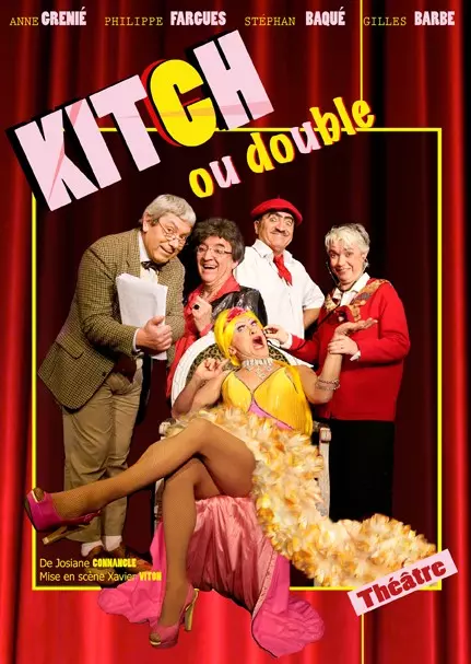 Claude Gérard Production présente theatre Kitch ou double