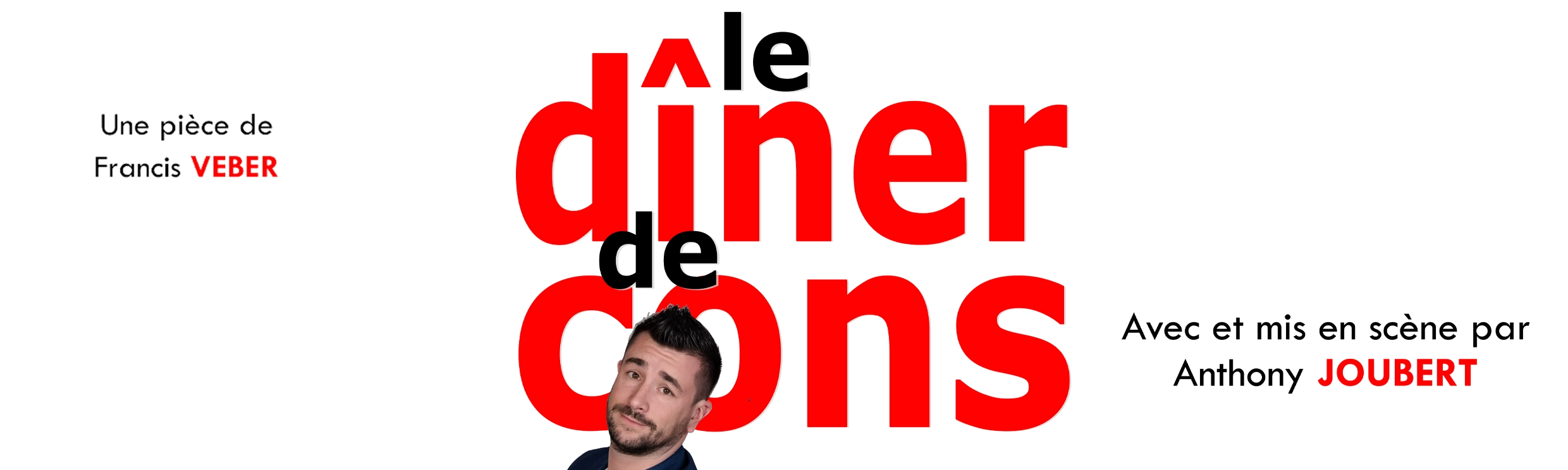 Claude Gérard Production présente Le dîner de cons